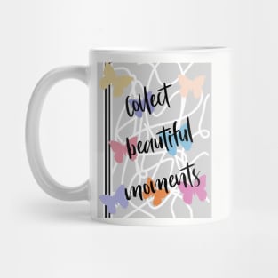 Collect beautiful moments Mug